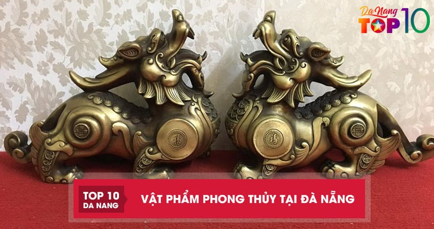 10 cửa hàng vật phẩm phong thủy tại Đà Nẵng đa dạng đủ loại