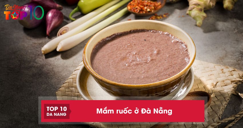 10 địa chỉ bán mắm ruốc ở Đà Nẵng đặc sản thơm ngon, nổi tiếng
