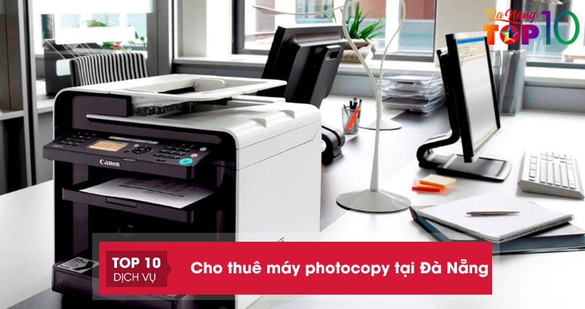 Lưu ngay top 7 địa chỉ cho thuê máy photocopy tại Đà Nẵng uy tín nhất