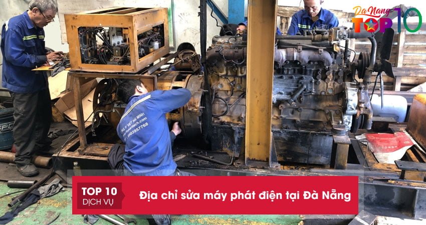 15+ địa chỉ sửa máy phát điện tại Đà Nẵng nhanh chóng tận nơi