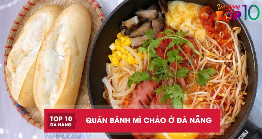 10 quán bánh mì chảo ở Đà Nẵng ngon khó cưỡng không nên bỏ lỡ