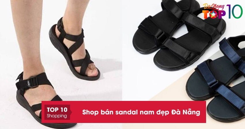 10+ shop bán sandal nam đẹp Đà Nẵng bền đẹp hợp thời trang