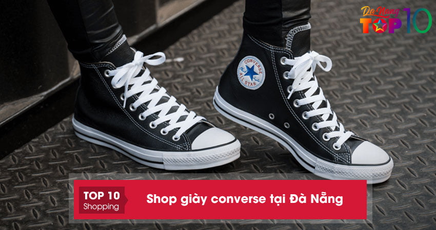 10+ shop giày converse tại Đà Nẵng CHÍNH HÃNG được săn lùng