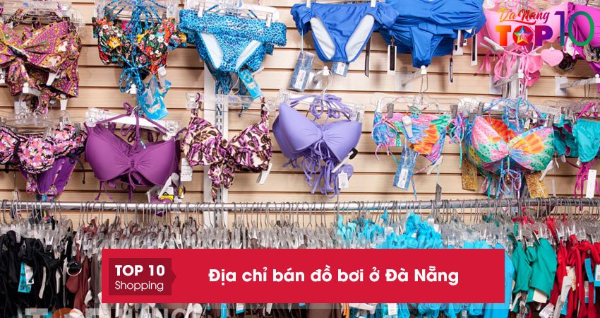 15+ địa chỉ bán đồ bơi ở Đà Nẵng kiểu dáng đẹp nên ghé nhất