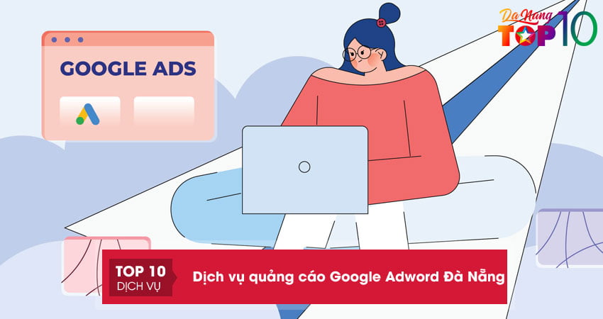 15+ dịch vụ quảng cáo Google Adword Đà Nẵng uy tín chuyên nghiệp