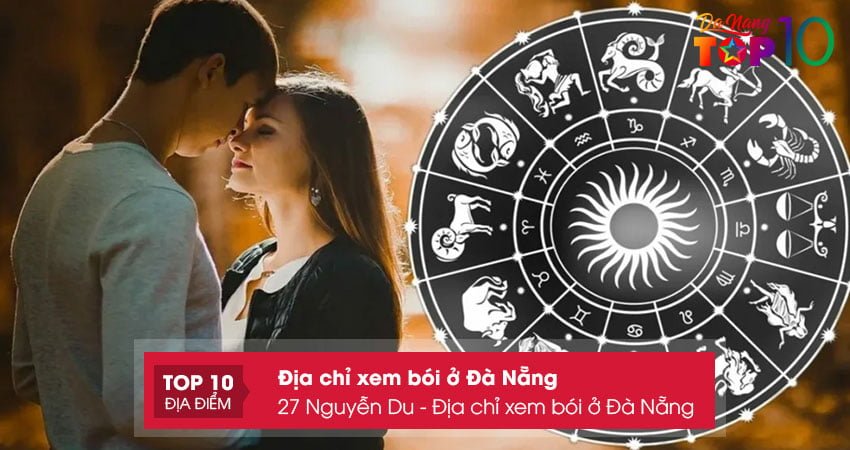 27-nguyen-du-dia-chi-xem-boi-o-da-nang-khong-the-bo-qua-top10danang