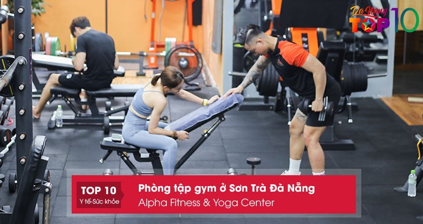 alpha-fitness-yoga-center-phong-tap-gym-o-quan-son-tra-da-nang-chat-luong-top10danang