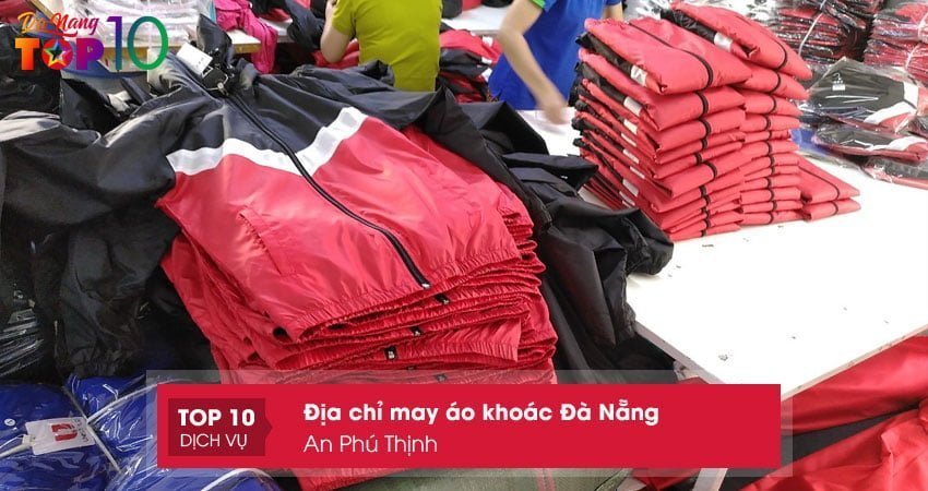 an-phu-thinh-xuong-may-ao-khoac-da-nang-top10danang