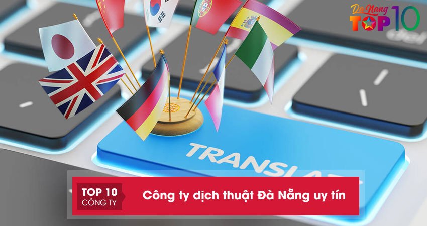 Top 15+ công ty dịch thuật Đà Nẵng UY TÍN và chuyên nghiệp nhất