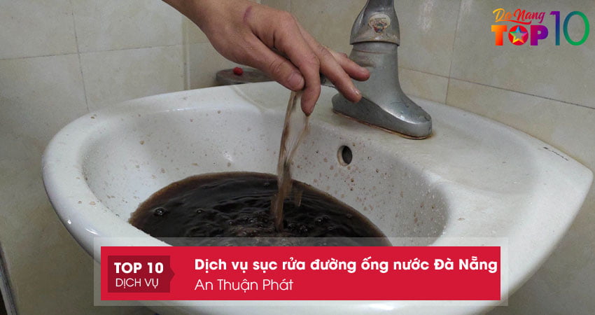 an-thuan-phat-dich-vu-suc-rua-duong-ong-nuoc-da-nang-chat-luong-top10danang