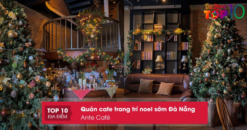 ante-cafe-quan-cafe-trang-tri-noel-som-da-nang-top10danang