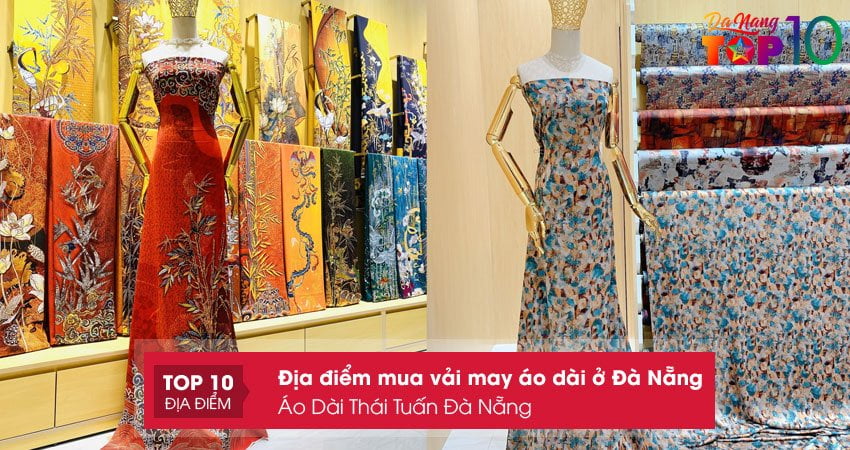 ao-dai-thai-tuan-da-nang-dia-chi-mua-vai-may-ao-dai-o-da-nang-ben-re-top10danang