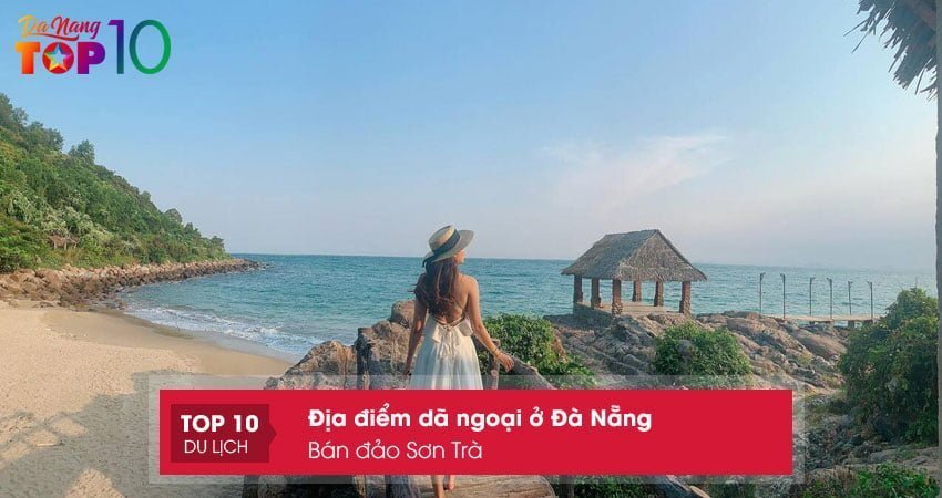 ban-dao-son-tra-dia-diem-da-ngoai-o-da-nang-noi-tieng-top10danang