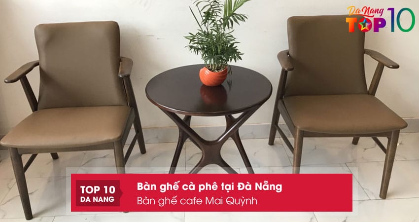 Ban-ghe-cafe-mai-quynh-top10danang