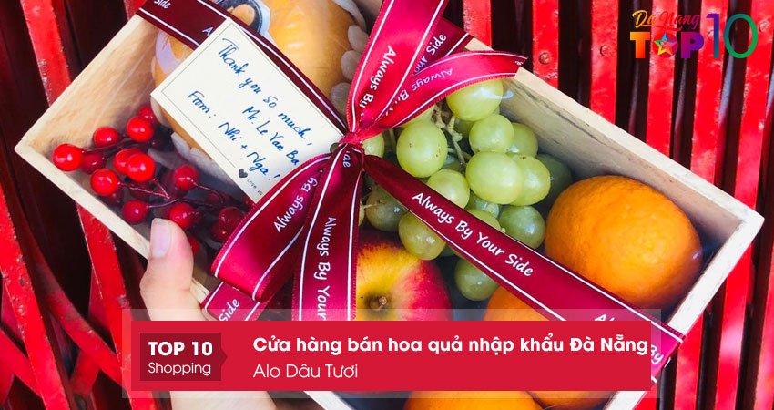 ban-hoa-qua-nhap-khau-da-nang-alo-dau-tuoi-top10danang