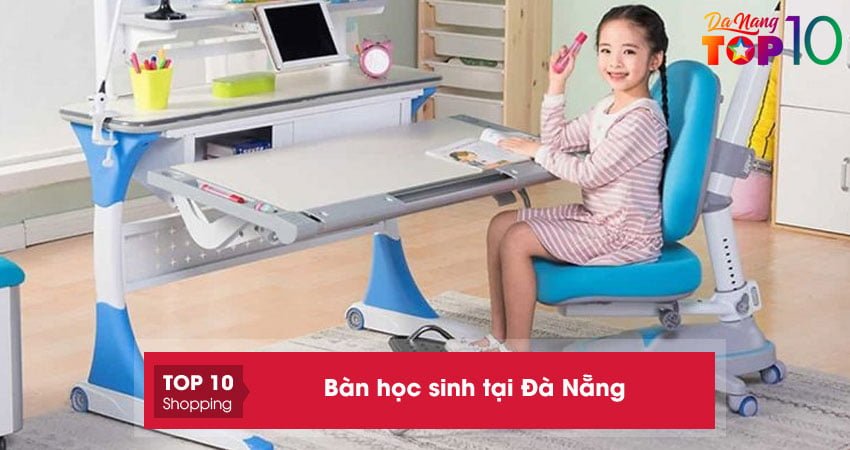 Bàn học sinh tại Đà Nẵng | 20+ cửa hàng bán mẫu đẹp, chất lượng nhất