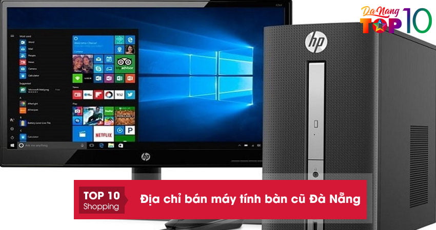 Bán máy tính bàn cũ Đà Nẵng | 10+ địa chỉ UY TÍN – có bảo hành