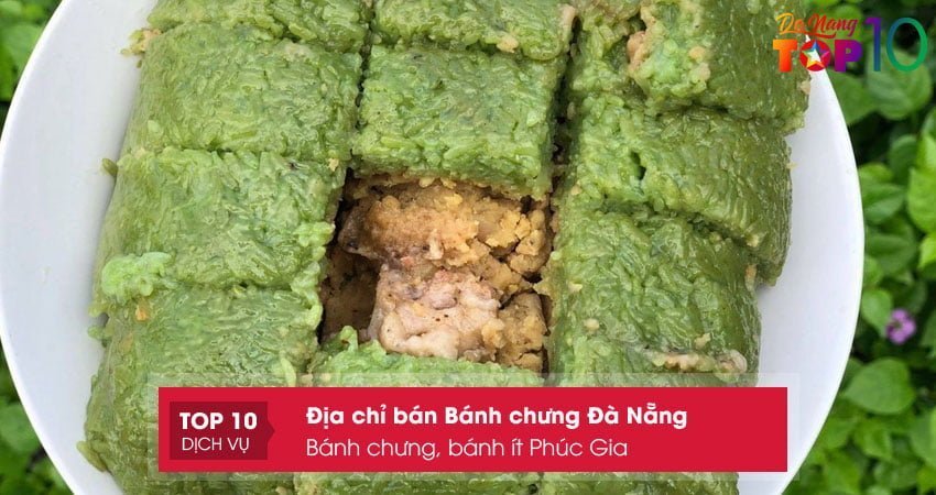banh-chung-banh-it-phuc-gia-top10danang