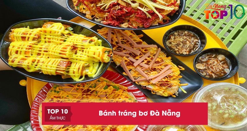Bánh tráng bơ Đà Nẵng | 15+ quán ăn siêu NGON không nên bỏ lỡ