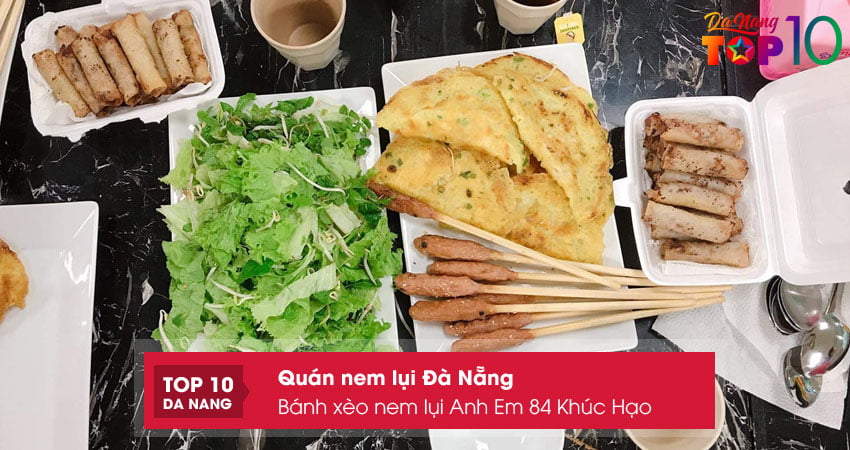 banh-xeo-nem-lui-anh-em-84-khuc-hao-top10danang