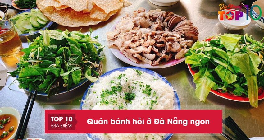 Bật mí top 10 quán bánh hỏi ở Đà Nẵng ăn thử là ghiền