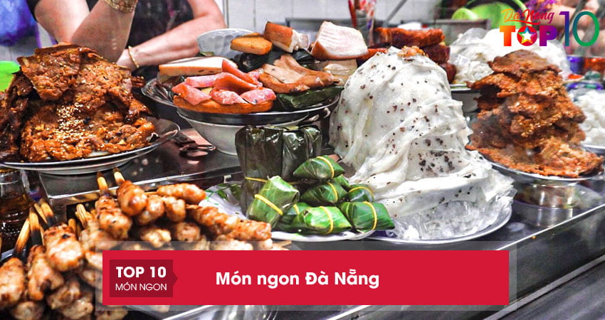 Bật mí top 35+ món ngon Đà Nẵng hấp dẫn không thể bỏ qua