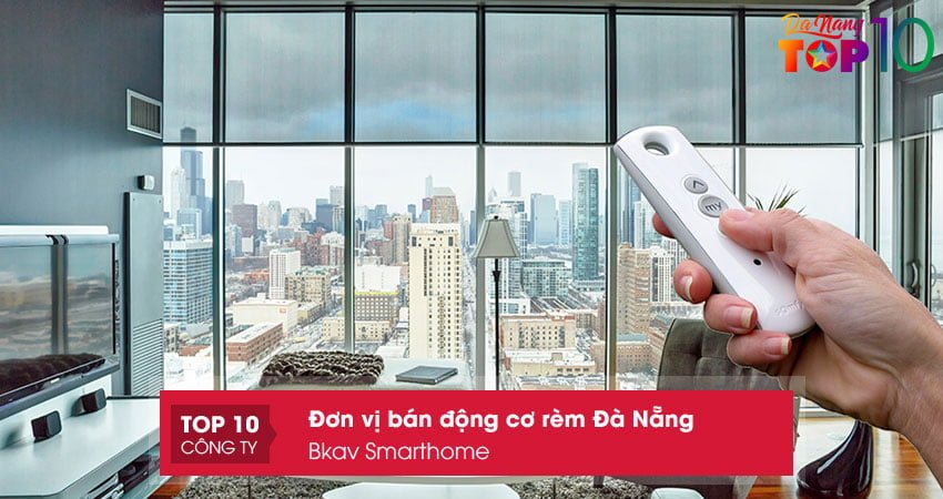bkav-smarthome-cung-cap-dong-co-rem-da-nang-ben-chac-top10danang
