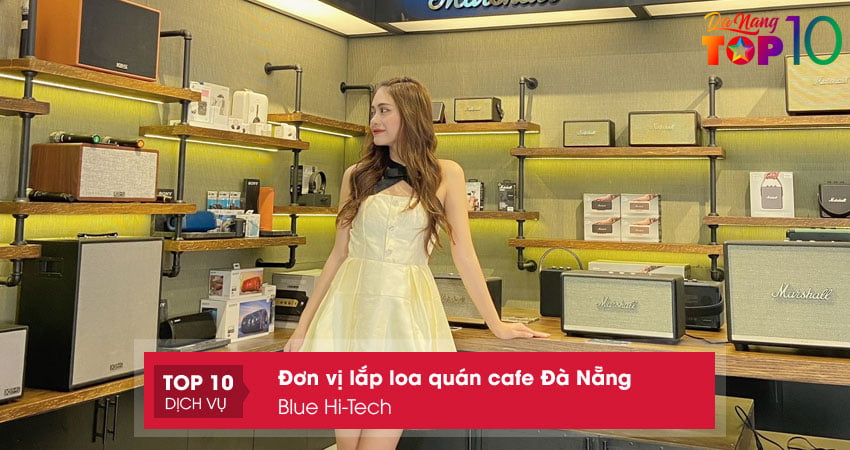 blue-hi-tech-lap-loa-quan-cafe-da-nang-top10danang