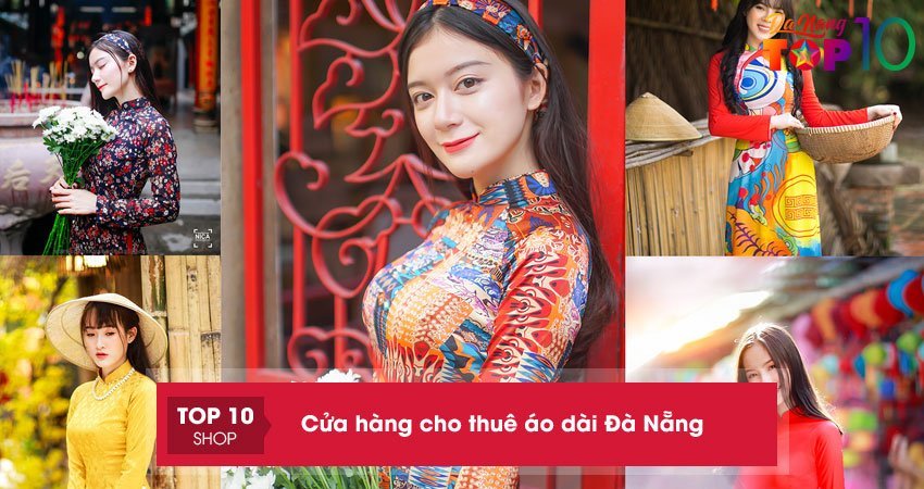 Bỏ túi ngay 15+ cửa hàng cho thuê áo dài Đà Nẵng đẹp giá rẻ