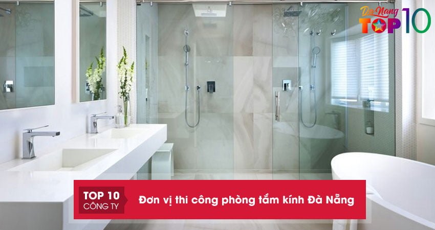 Bỏ túi top 15+ đơn vị thi công phòng tắm kính Đà Nẵng uy tín