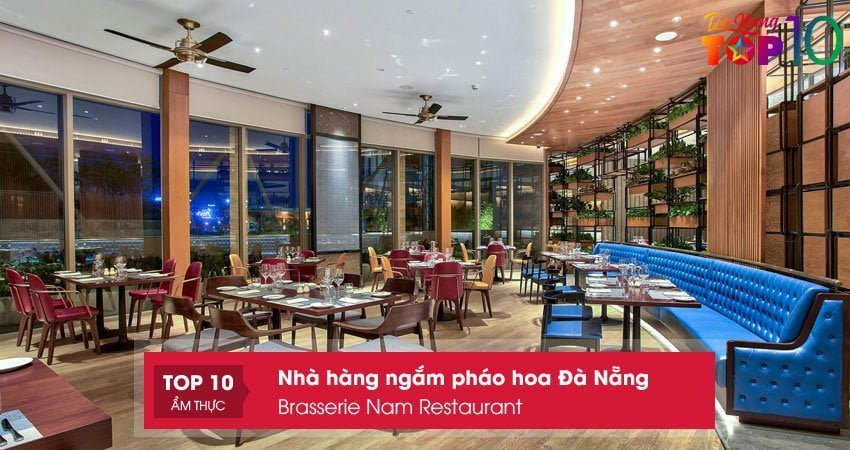 brasserie-nam-restaurant-nha-hang-ngam-phao-hoa-da-nang-duoc-yeu-thich-top10danang