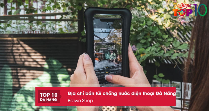 brown-shop-tui-chong-nuoc-dien-thoai-da-nang-gia-re-top10danang