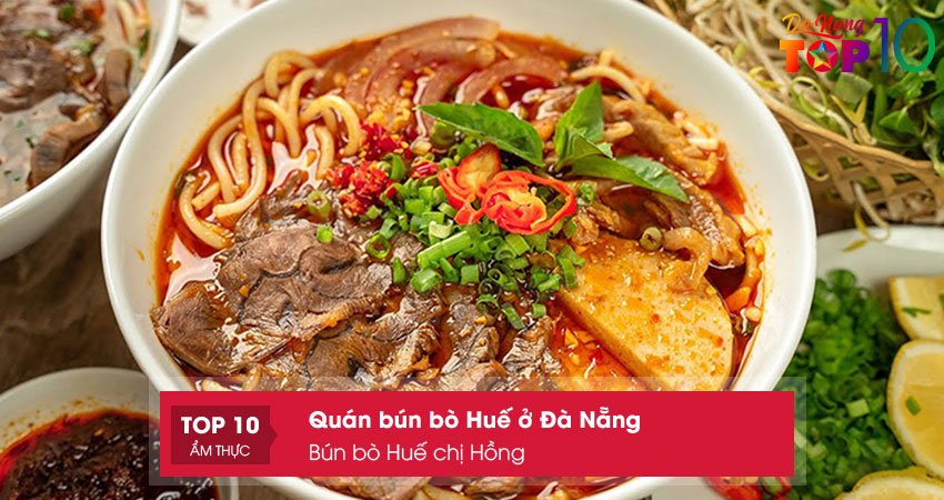 bun-bo-hue-chi-hong-bun-bo-hue-o-da-nang-dong-khach-top10danang