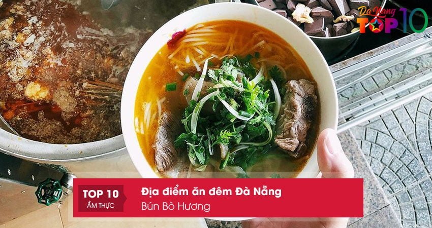 bun-bo-huong-dia-diem-an-dem-da-nang-duoc-ua-chuong-top10danang