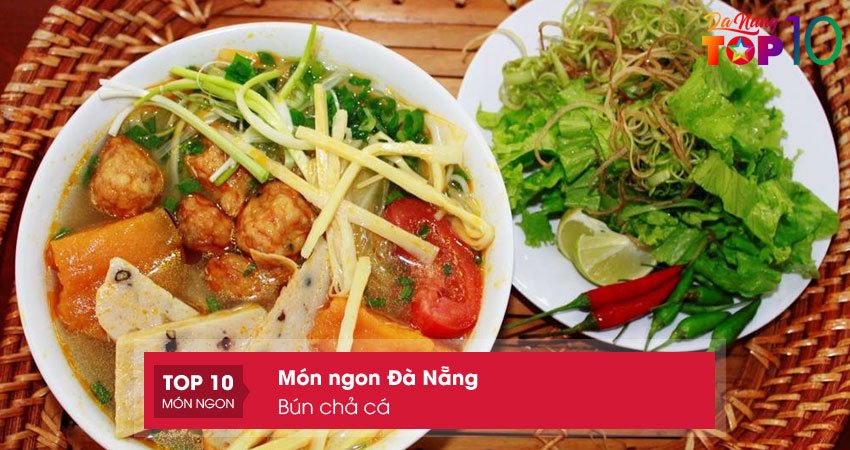 bun-cha-ca-mon-ngon-da-nang-nhat-dinh-phai-thu-top10danang