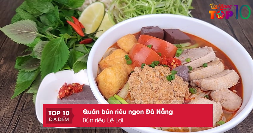 bun-rieu-le-loi-quan-bun-rieu-ngon-da-nang-chuan-vi-top10danang