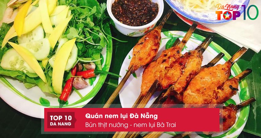 bun-thit-nuong-nem-lui-ba-trai-quan-nem-lui-da-nang-dong-khach-top10danang