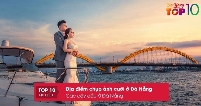 cac-cay-cau-o-da-nang-top10danang