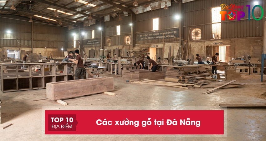Xưởng gỗ tại Đà Nẵng | Top 10 xưởng mộc uy tín nhất hiện nay