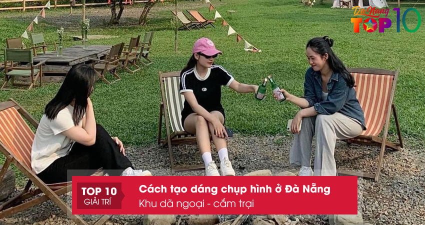 cach-tao-dang-chup-hinh-o-da-nang-tai-cac-khu-da-ngoai-cam-trai-top10danang