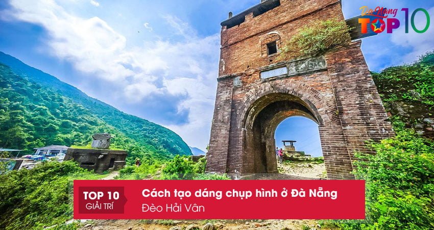 cach-tao-dang-chup-hinh-o-da-nang-tai-toa-do-deo-hai-van01-top10danang