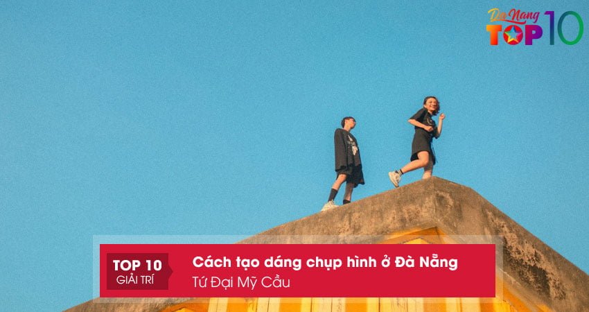 cach-tao-dang-chup-hinh-o-da-nang-tai-tu-dai-my-cau01-top10danang