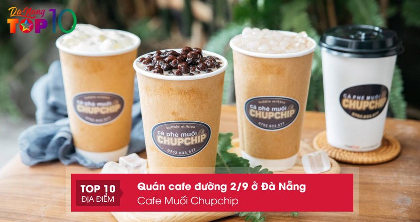 cafe-muoi-chupchip-quan-cafe-duong-2-9-o-da-nang-top10danang
