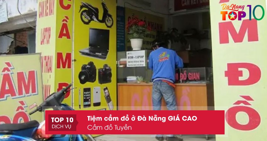 cam-do-tuyen-tiem-cam-do-uy-tin-o-da-nang-top10danang