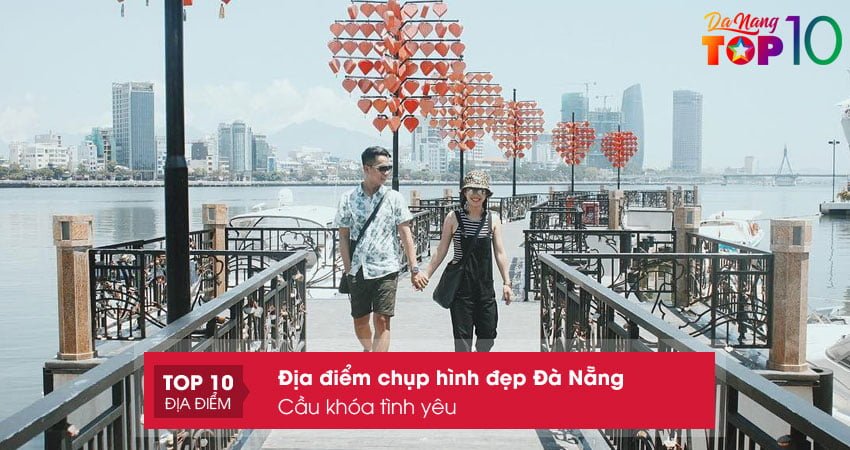 cau-khoa-tinh-yeu-dia-diem-chup-hinh-dep-da-nang-top10danang