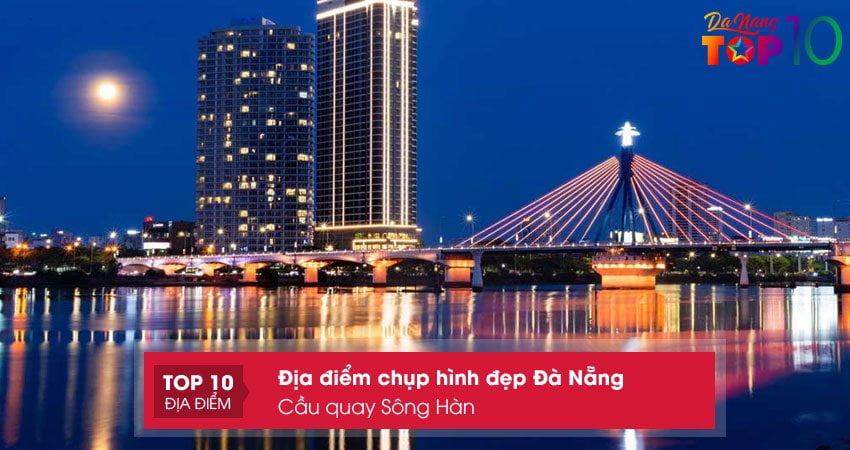 cau-quay-song-han-top10danang