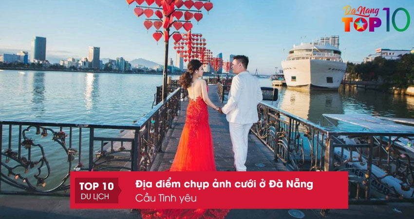 cau-tinh-yeu-top10danang