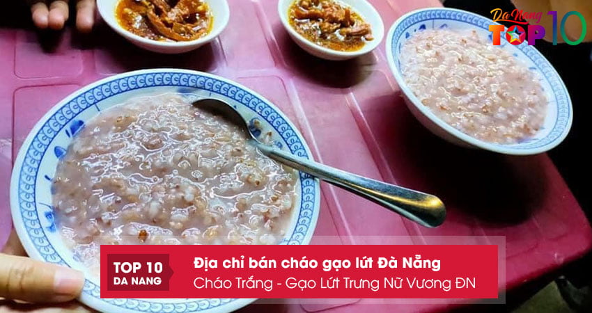 Chao-trang-gao-lut-trung-nu-vuong-dn-top10danang