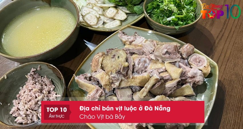 chao-vit-ba-bay-dia-chi-ban-vit-luoc-o-da-nang-top10danang