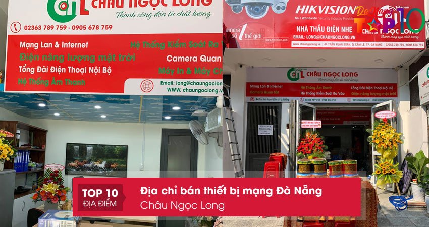 chau-ngoc-long-chuyen-ban-thiet-bi-mang-da-nang-top10danang
